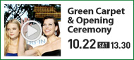 Green Carpet ＆Opening Ceremony 10/22(SAT) 13:30-17:30 On Demand Deliverly